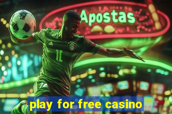 play for free casino