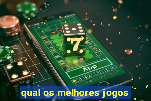 qual os melhores jogos