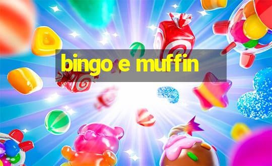 bingo e muffin