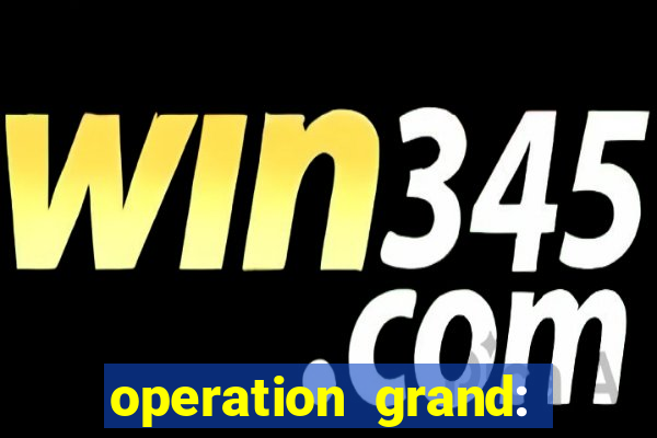 operation grand: shoot & win