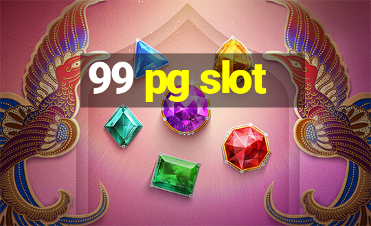 99 pg slot