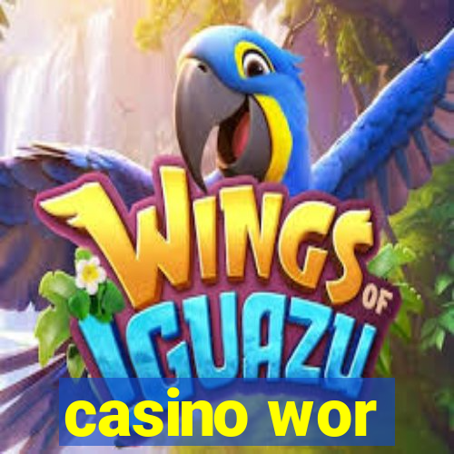 casino wor