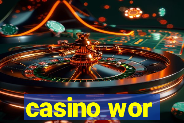 casino wor