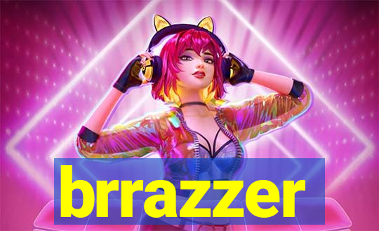 brrazzer