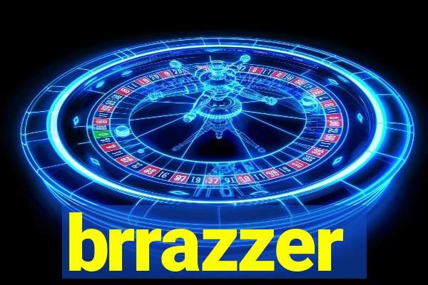 brrazzer