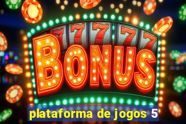 plataforma de jogos 5