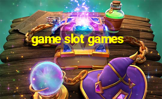 game slot games