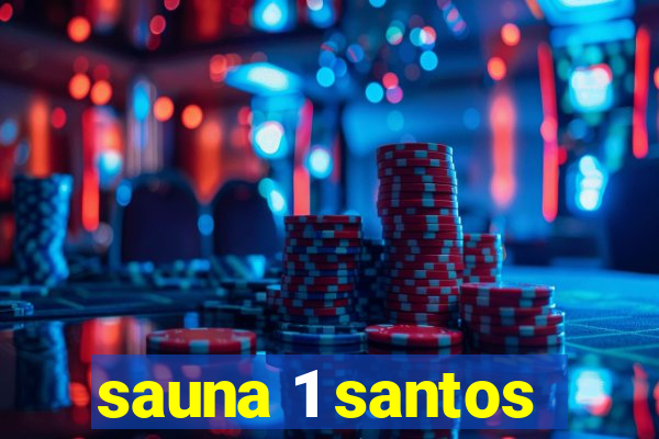 sauna 1 santos