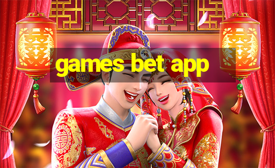 games bet app