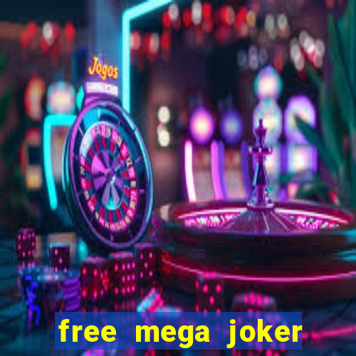 free mega joker slot games