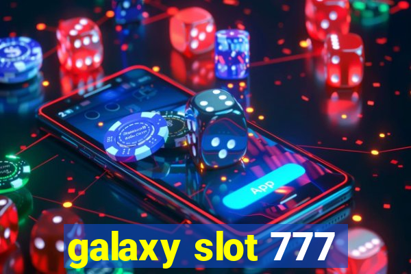 galaxy slot 777