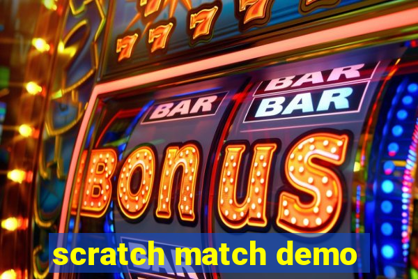 scratch match demo