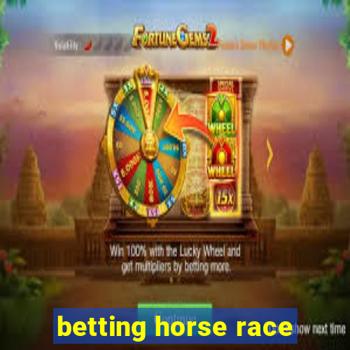 betting horse race