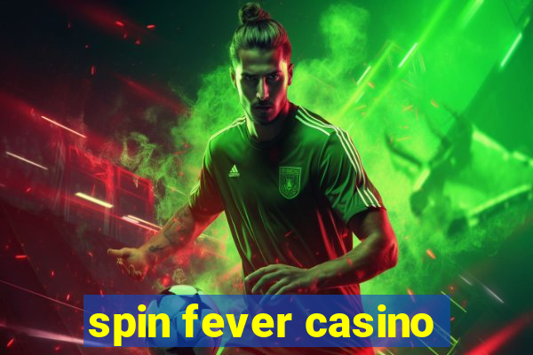 spin fever casino