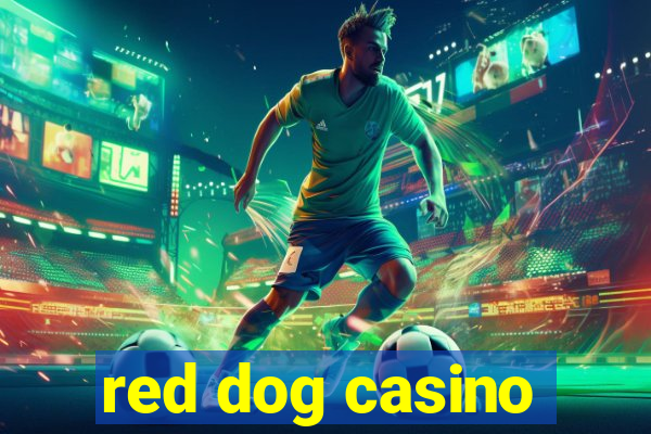 red dog casino