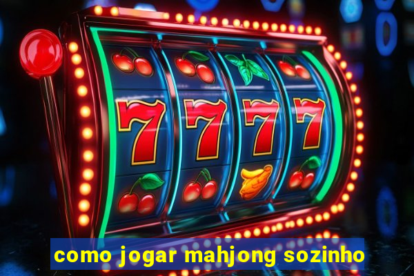 como jogar mahjong sozinho