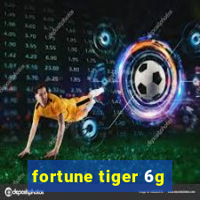 fortune tiger 6g