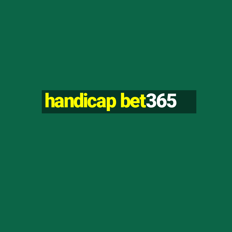 handicap bet365