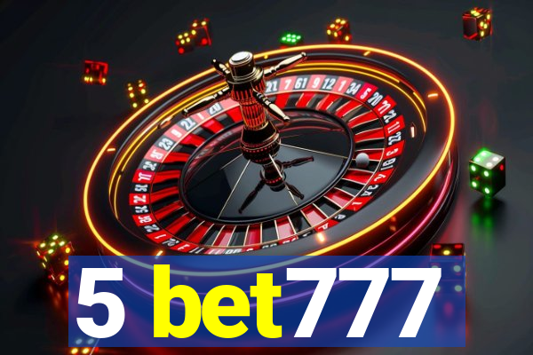 5 bet777