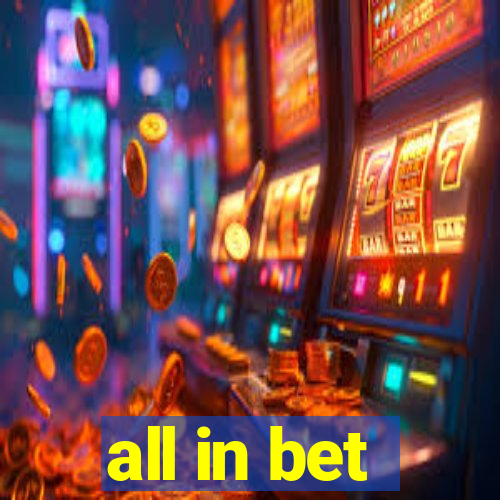 all in bet