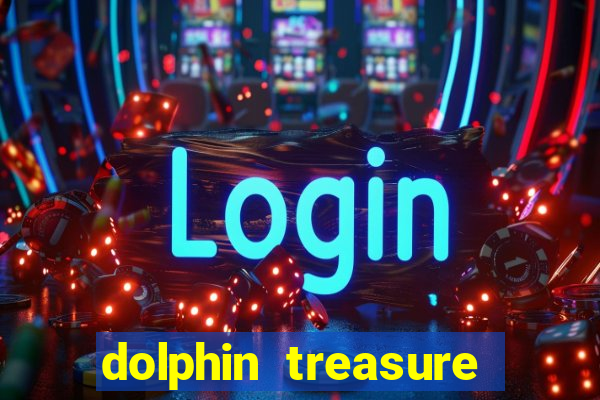 dolphin treasure slot machine free play