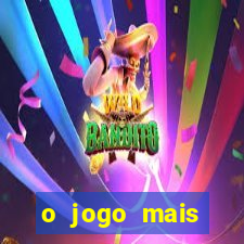 o jogo mais jogando do mundo