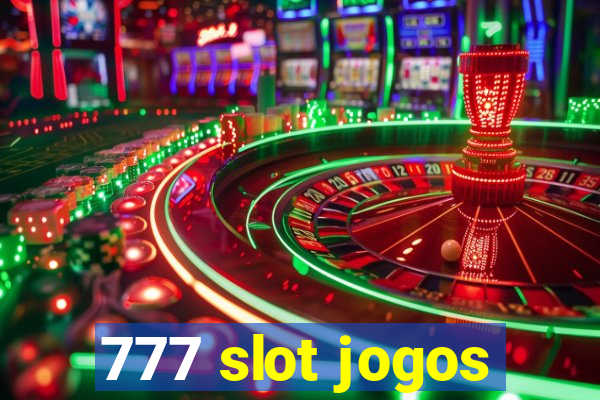 777 slot jogos