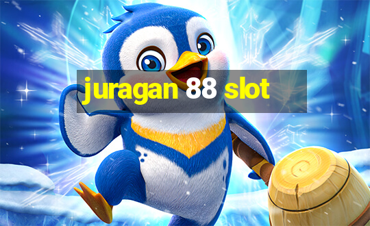 juragan 88 slot