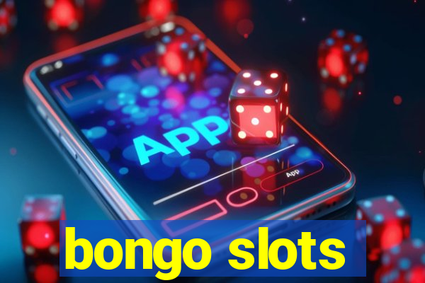 bongo slots