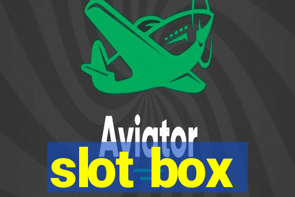 slot box