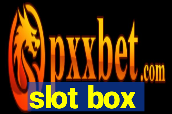 slot box