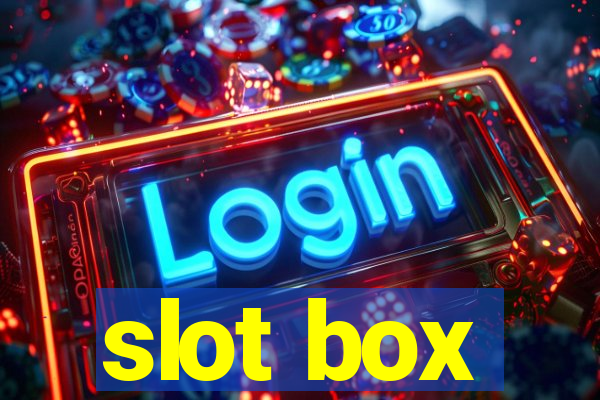 slot box