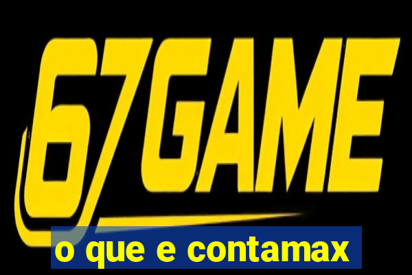 o que e contamax