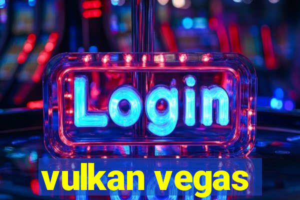 vulkan vegas