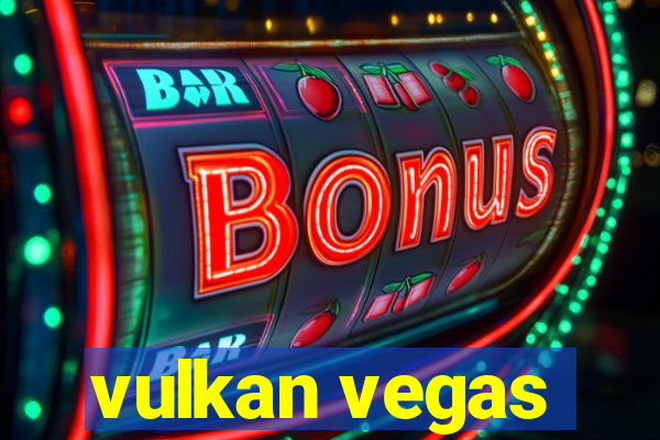 vulkan vegas