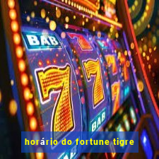 horário do fortune tigre