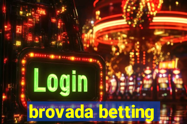 brovada betting