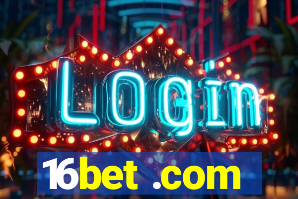 16bet .com