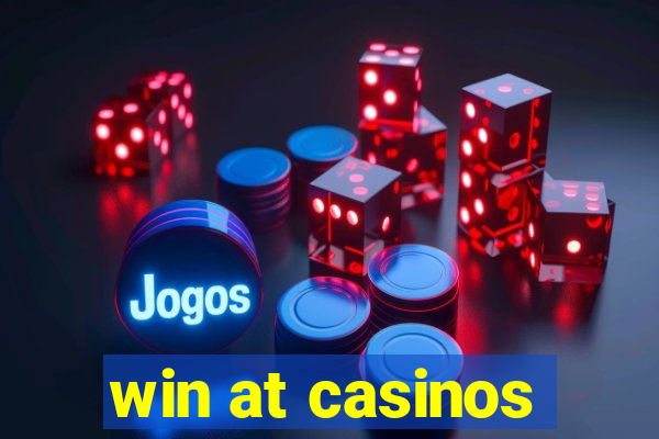 win at casinos