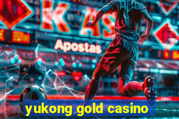 yukong gold casino