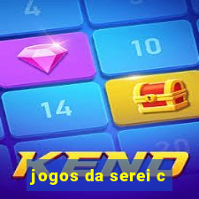 jogos da serei c