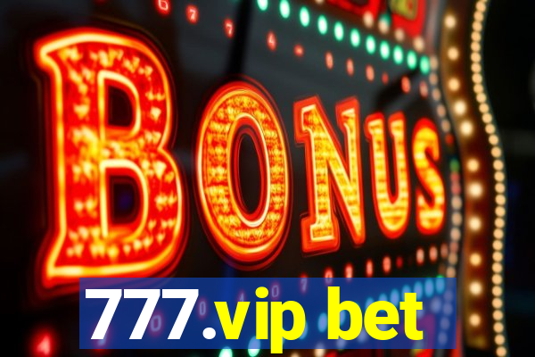 777.vip bet