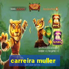 carreira muller