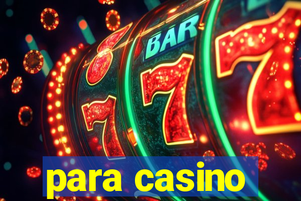 para casino