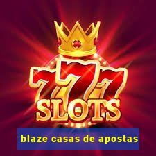 blaze casas de apostas