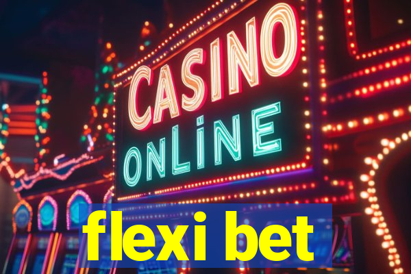 flexi bet