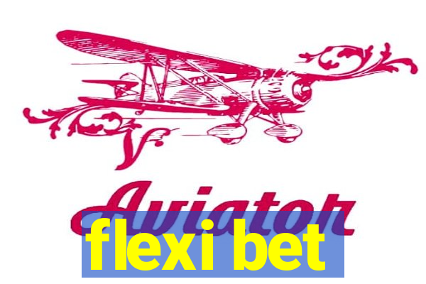 flexi bet