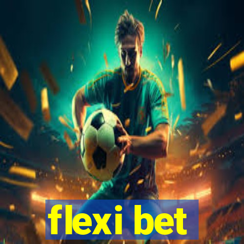 flexi bet