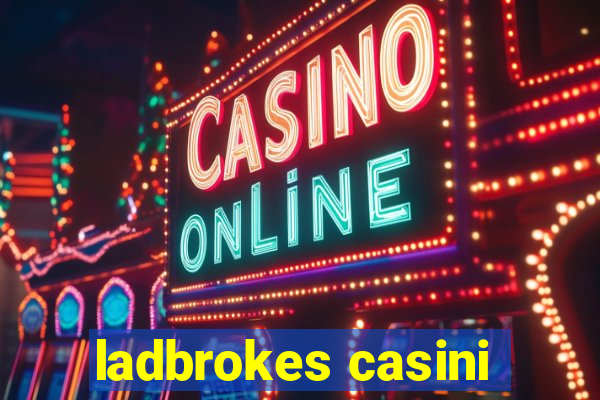 ladbrokes casini