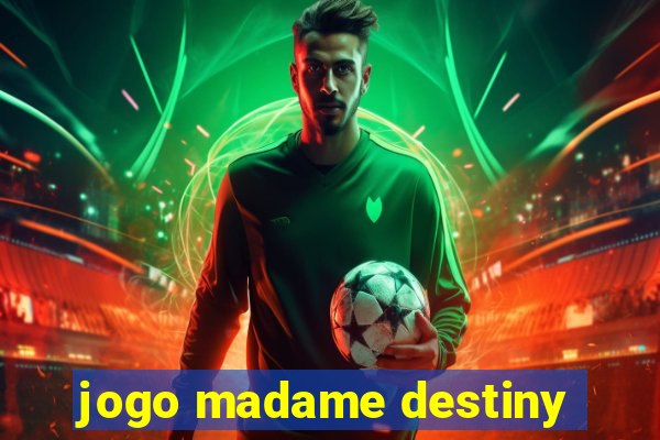 jogo madame destiny